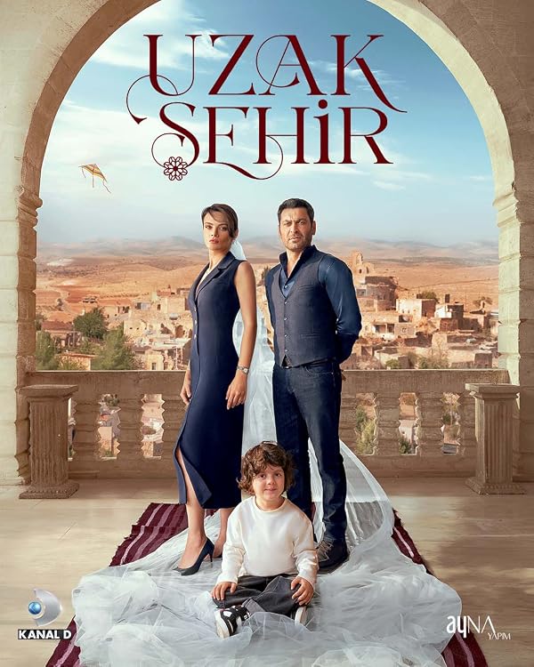 دانلود سریال ترکی شهر دور (Uzak Sehir)